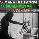 Gran cierre Semana del fanzine: 'Ciudad mutante'